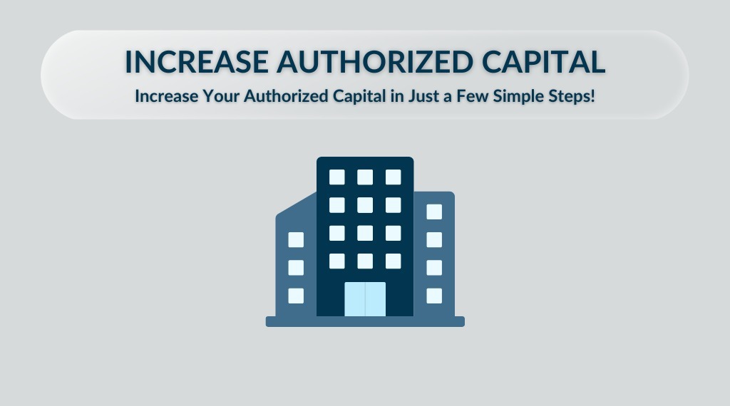 Increase Authorised Capital